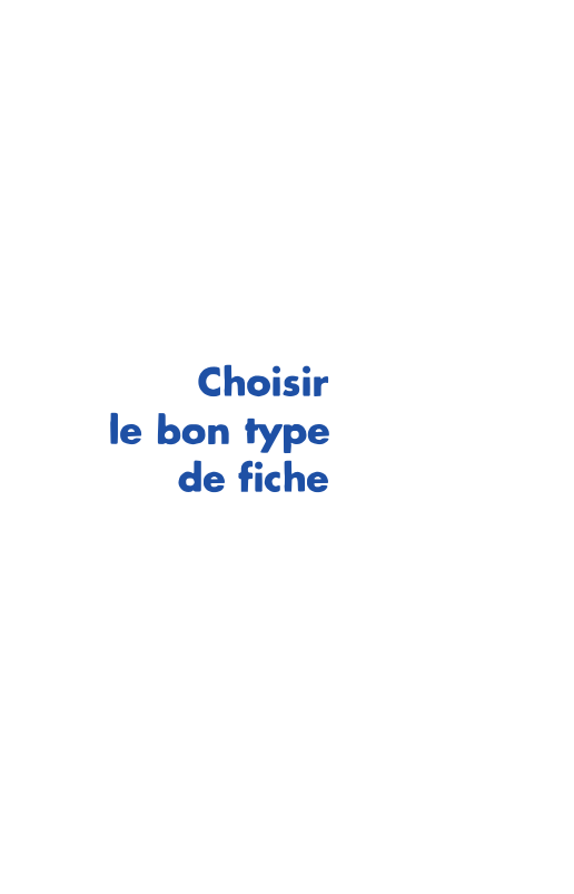 Prévisualisation du document Choisir

le bon type

de fiche

Testez-vous !
Cochez la réponse de votre choix

♦

La dispo si tion des...