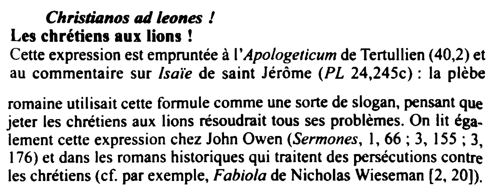 Prévisualisation du document Christianos ad leones /
Les chrétiens aux lions !
Cette expression est empruntée à l'Apologeticum de Tertullien (40,2) et
au...