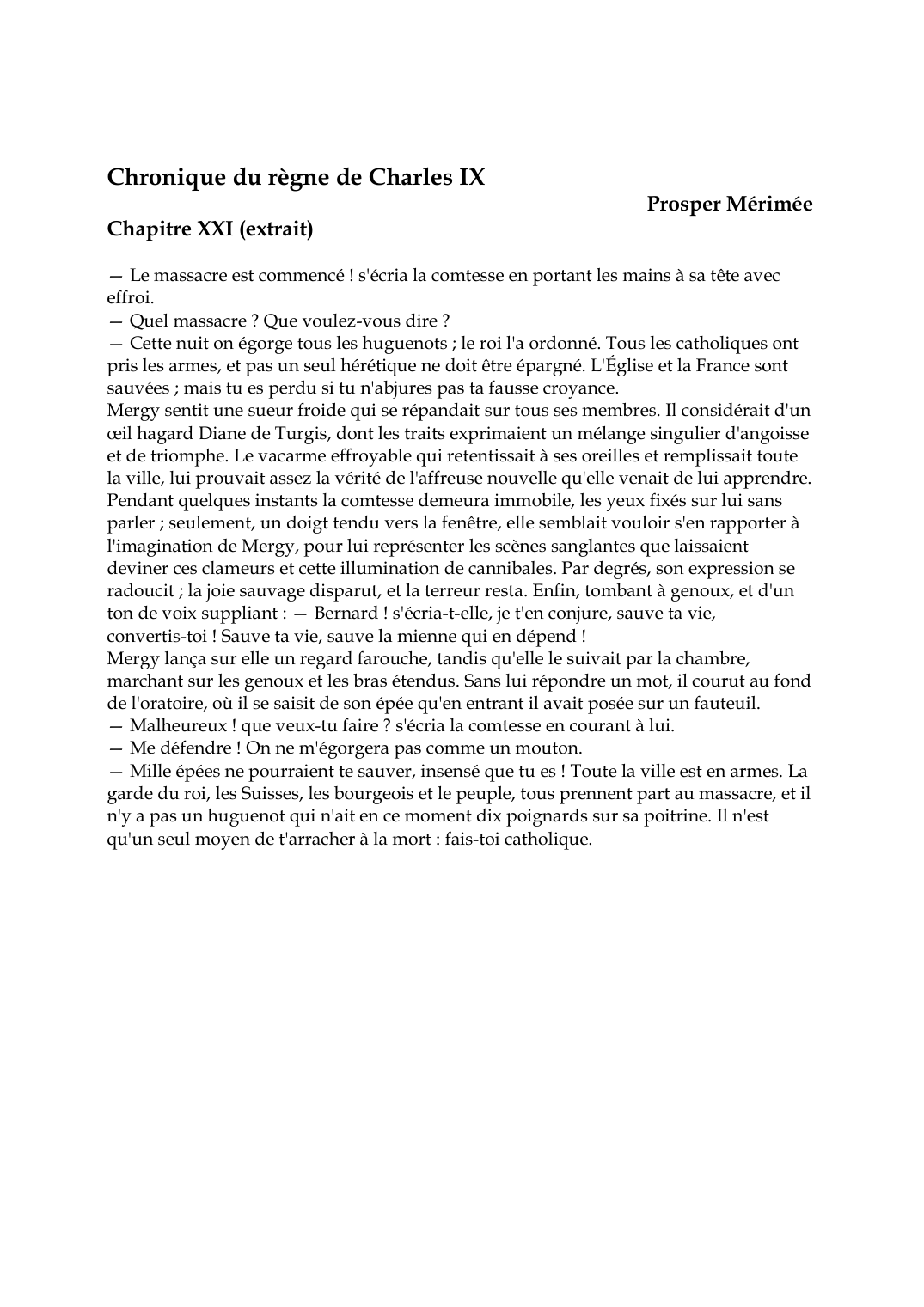 Prévisualisation du document Chronique du règne de Charles IXChapitre XXI (extrait)Prosper Mérimée-- Le massacre est commencé !
