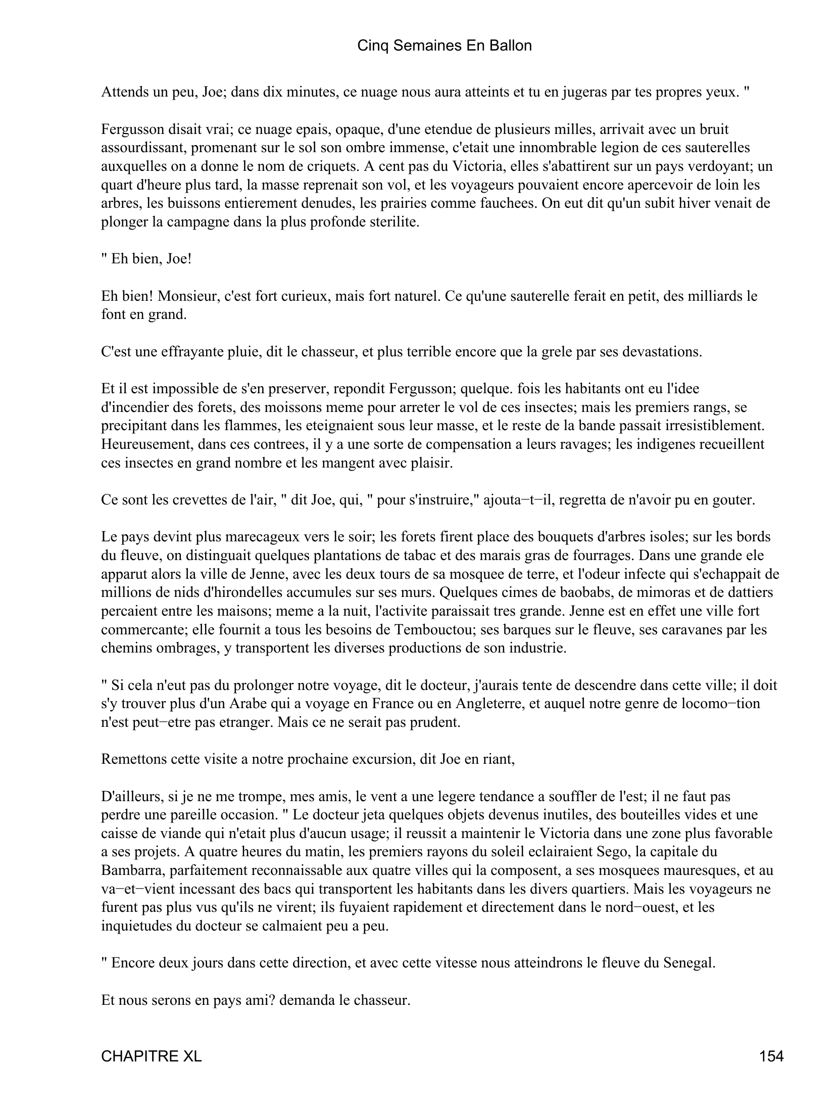 Prévisualisation du document Cinq Semaines En Ballon

CHAPITRE XL
Inquietudes du docteur Fergusson.