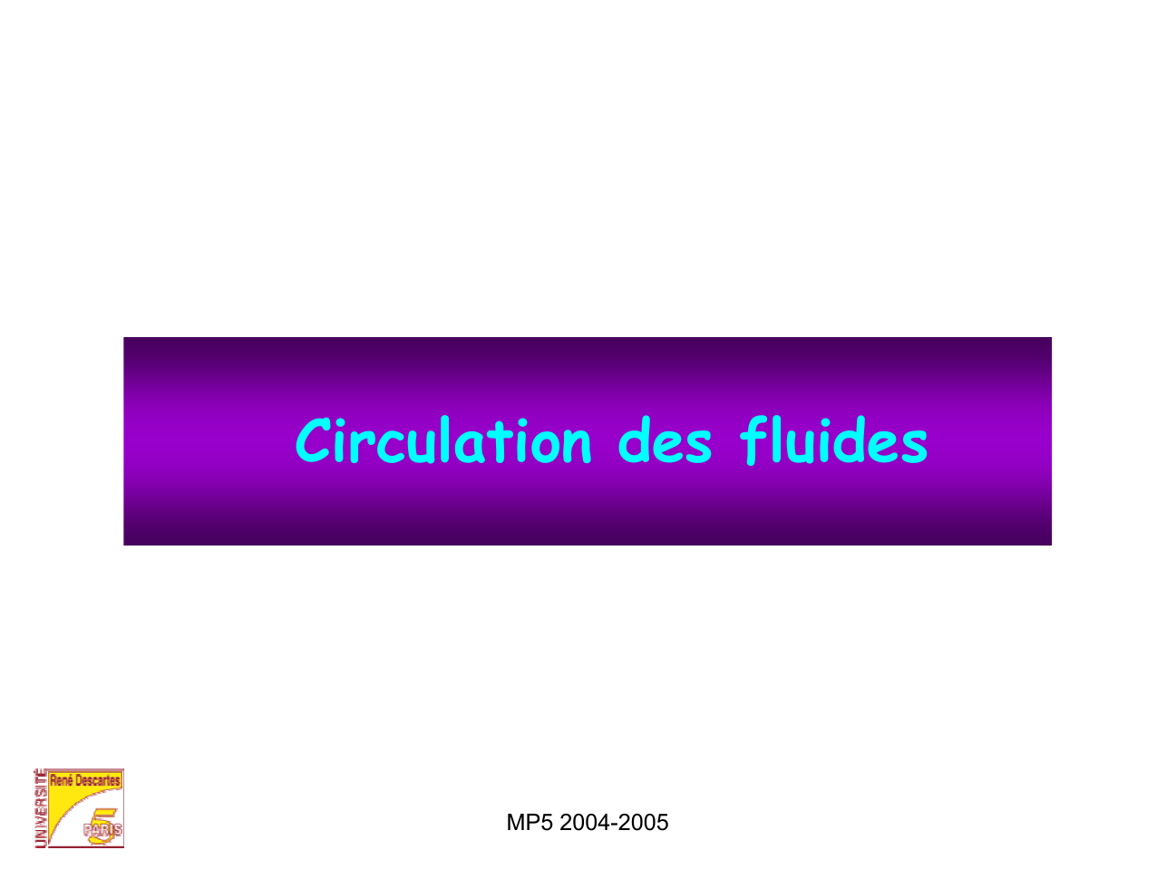Prévisualisation du document Circulation des fluidesMP5 2004-2005 GénéralitésI - Statique des fluides (hydrostatique)II -