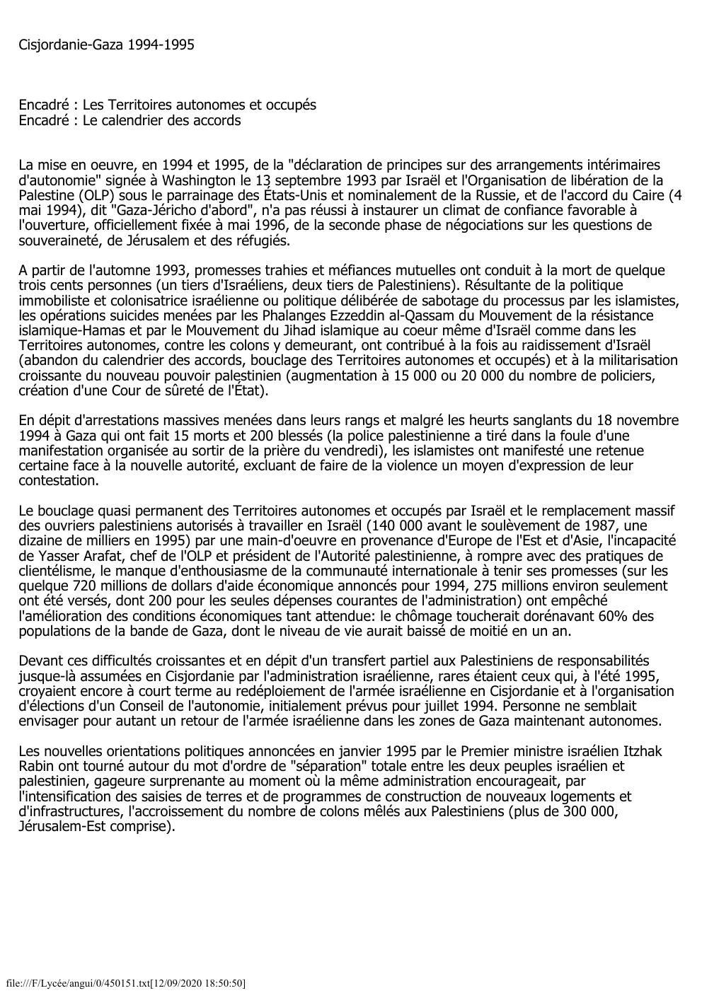 Prévisualisation du document Cisjordanie-Gaza 1994-1995

Encadré : Les Territoires autonomes et occupés
Encadré : Le calendrier des accords
La mise en oeuvre, en...