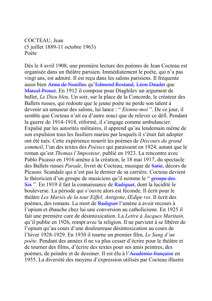 Prévisualisation du document COCTEAU, Jean(5 juillet 1889-11 octobre 1963)PoèteDès le 4 avril 1908, une première lecture des poèmes de Jean Cocteau estorganisée dans un théâtre parisien.