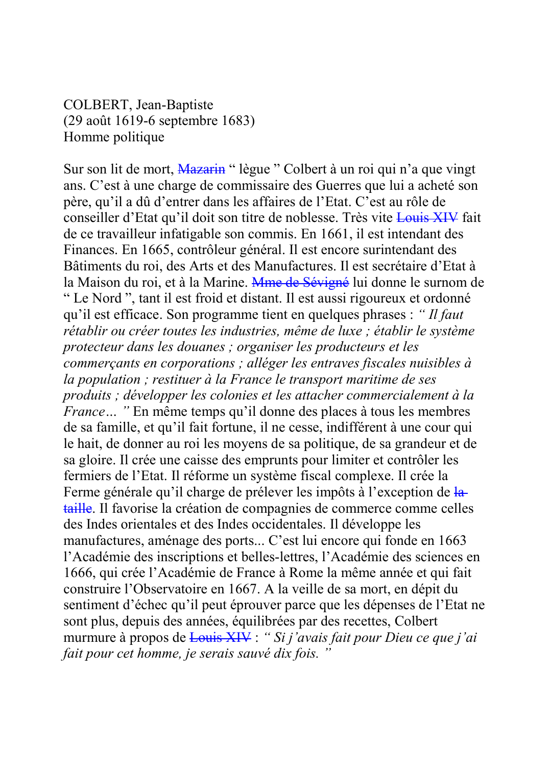 Prévisualisation du document COLBERT, Jean-Baptiste (29 août 1619-6 septembre 1683) Homme politique  Sur son lit de mort, MazarinF133 " lègue " Colbert à un roi qui n'a que vingt ans.