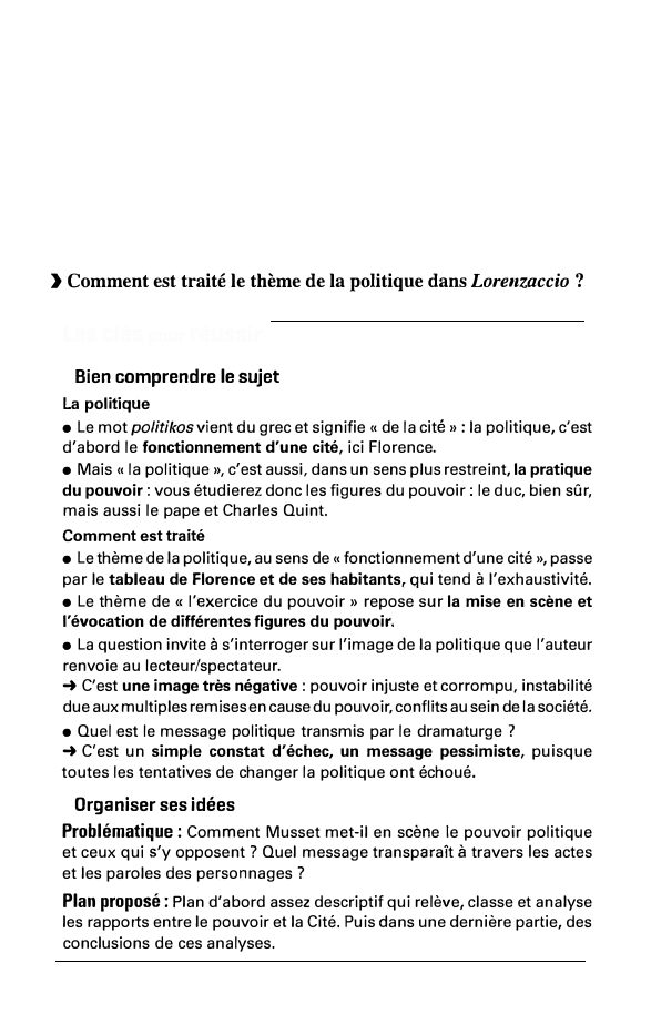 Prévisualisation du document > Comment est traité le thème de la politique dans Lorenzaccio ?
Les clés pour réussir
Bien comprendre le sujet...