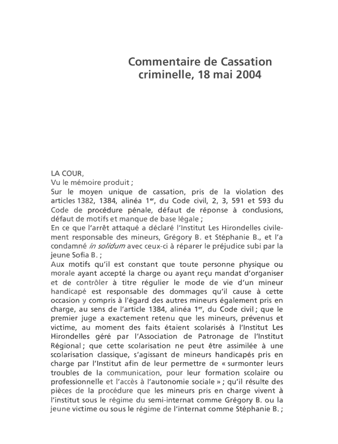 Prévisualisation du document Commentaire de Cassation
criminelle, 18 mai 2004

LA COUR,
Vu le mémoire produit;
Sur le moyen unique de cassation, pris...
