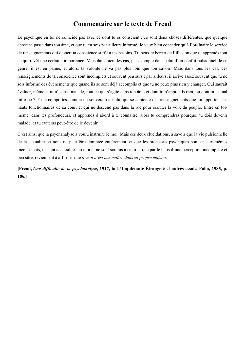 Prévisualisation du document Commentaire sur le texte de Freud [Freud, Une difficulté de la psychanalyse, 1917, in L’Inquiétante Étrangeté et autres essais, Folio, 1985, p. 186.]