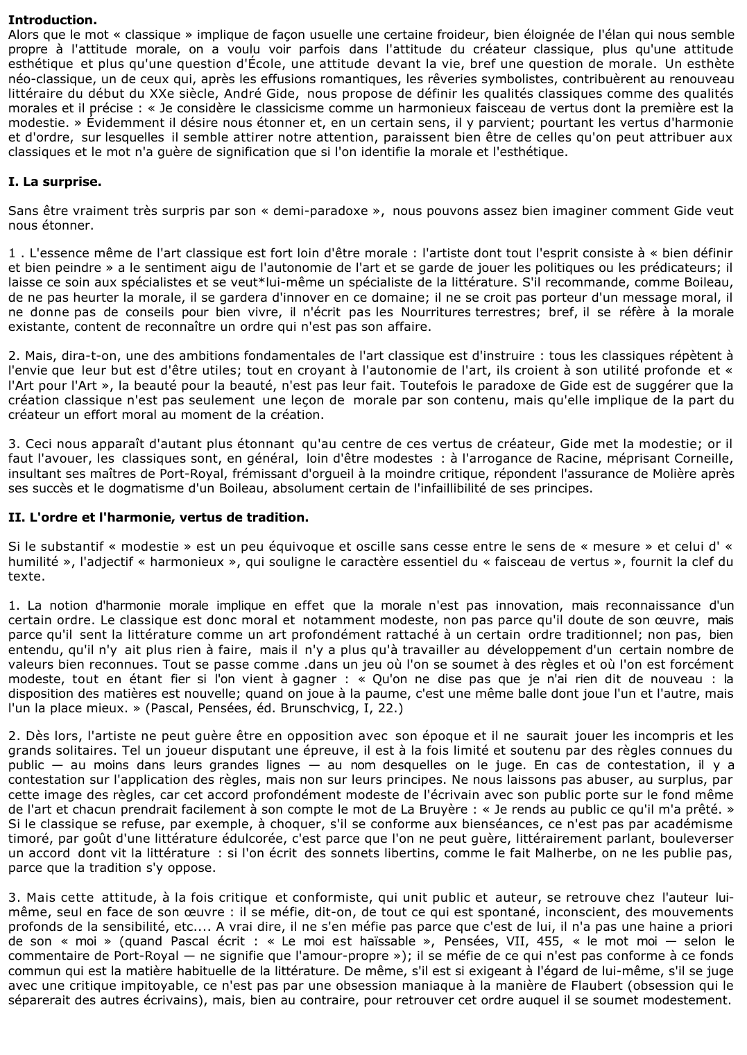 Prévisualisation du document Commentez cette opinion d'André Gide: Il me semble que les qualités que nous nous plaisons à appeler classiques sont surtout des qualités morales et volontiers je considère le classicisme comme un harmonieux faisceau de vertus dont la première est la modestie ?