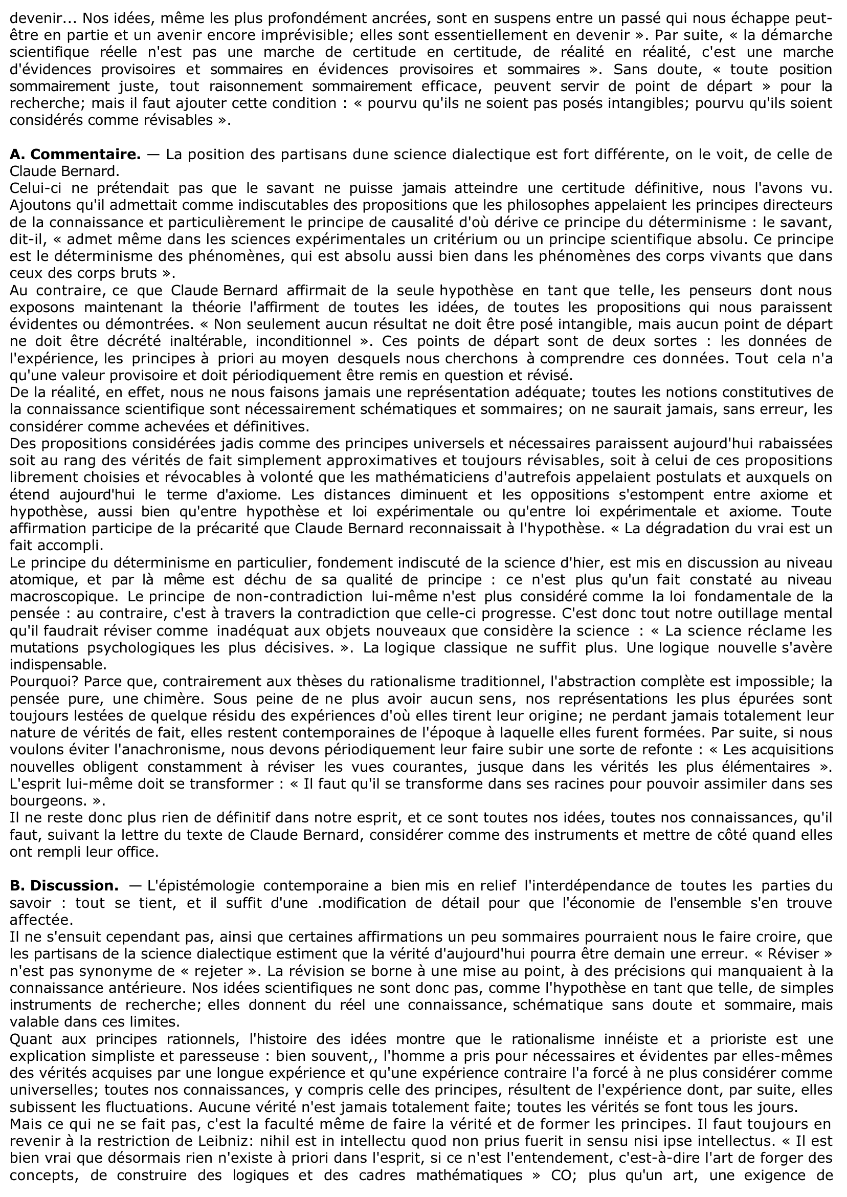 Prévisualisation du document Commentez et discutez ce texte de Claude Bernard : « Nos idées ne sont que des instruments intellectuels qui nous servent à pénétrer les phénomènes. Il faut les changer quand elles ont rempli leur rôle comme on change de bistouri quand il a servi trop longtemps. »	?