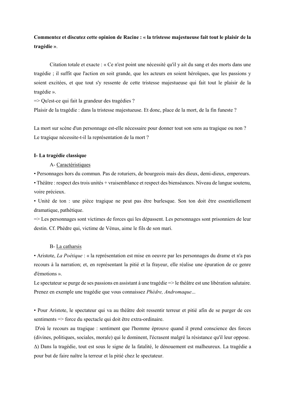 Prévisualisation du document Commentez et discutez cette opinion de Racine : « la tristesse majestueuse fait tout le plaisir de la
tragédie »....