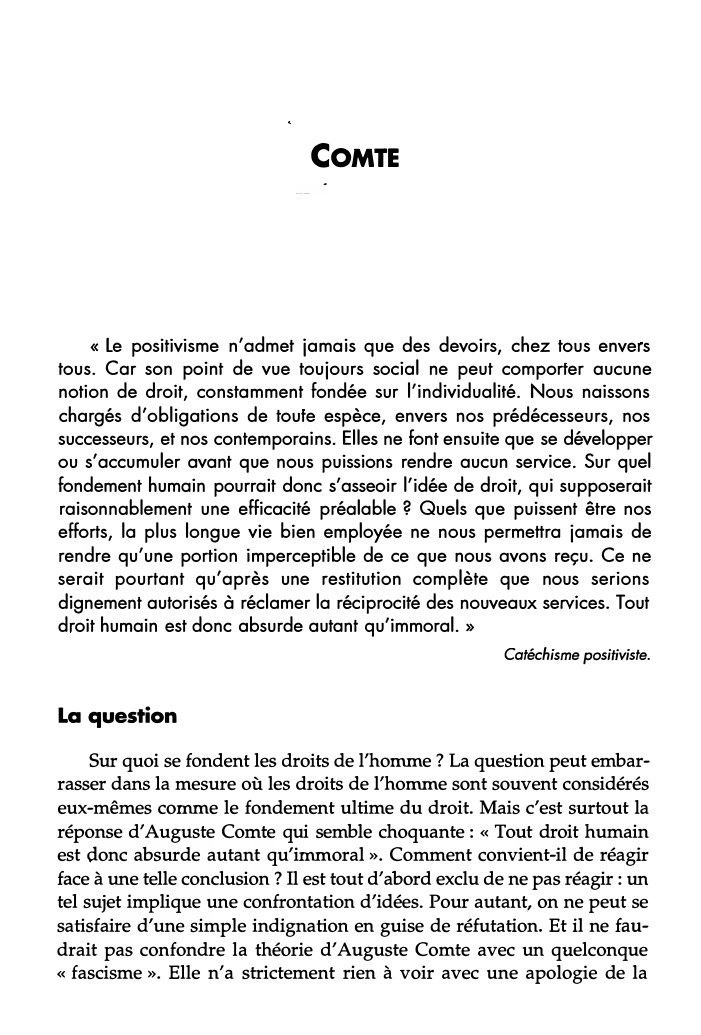 Prévisualisation du document COMTE

« Le positivisme n'admet jamais que des devoirs, chez tous envers
tous. Car son point de vue toujours social...