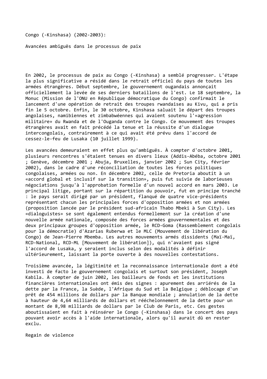 Prévisualisation du document Congo (-Kinshasa) (2002-2003):

Avancées ambiguës dans le processus de paix