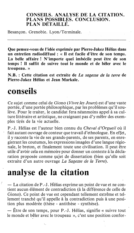 Prévisualisation du document CONSEILS. ANALYSE DE LA CITATION.
PLANS POSSIBLES. CONCLUSION.
PLAN DÉTAILLÉ.
Besançon. Grenoble. Lyon/Terminale.
Que pensez-vous de l'idée exprimée par Pierre-Jakez...