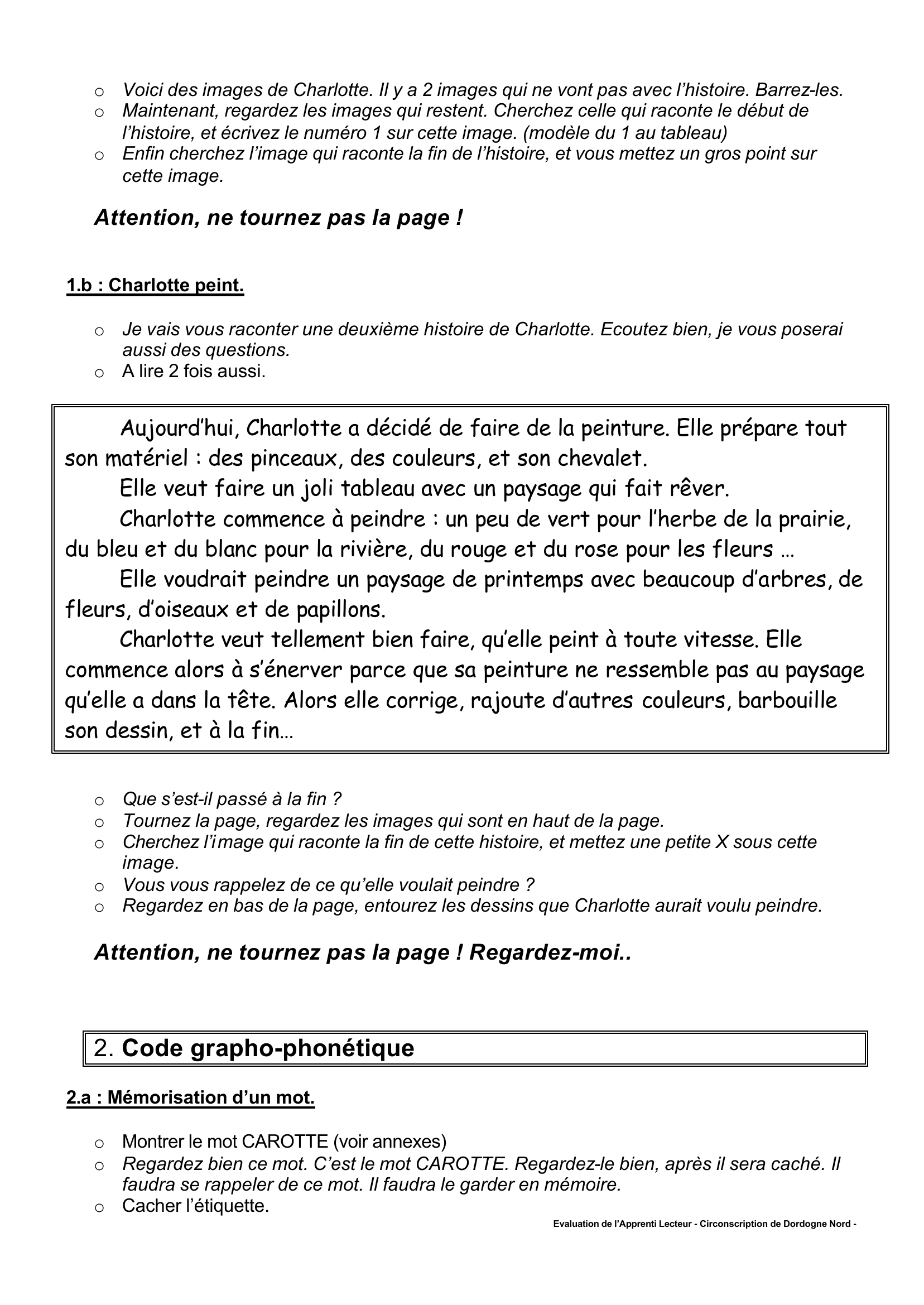 Prévisualisation du document Consignes de passation
Organisation
o Séparer les tables, demander aux enfants de préparer un ou deux crayons bien taillés
Avoir soi-même une bonne gomme.