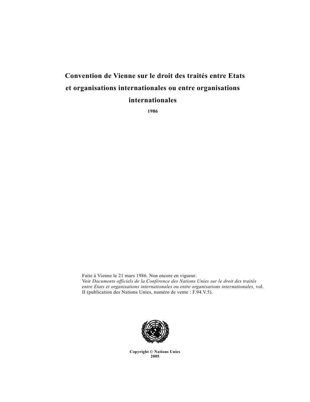 Prévisualisation du document Convention de Vienne sur le droit des traités entre Etats et organisations internationales ou entre organisations internationales 1986