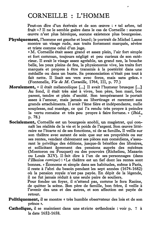 Prévisualisation du document CORNEILLE : L'HOMME
Peut-on dire d'un écrivain et de son œuvre : • tel arbre, tel
fruit » ? Il...