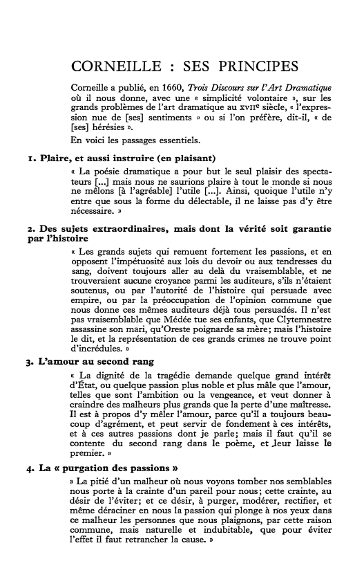 Prévisualisation du document CORNEILLE : SES PRINCIPES
Corneille a publié, en 1660, Trois Discours sur l'Art Dra:matique
où il nous donne, avec une...