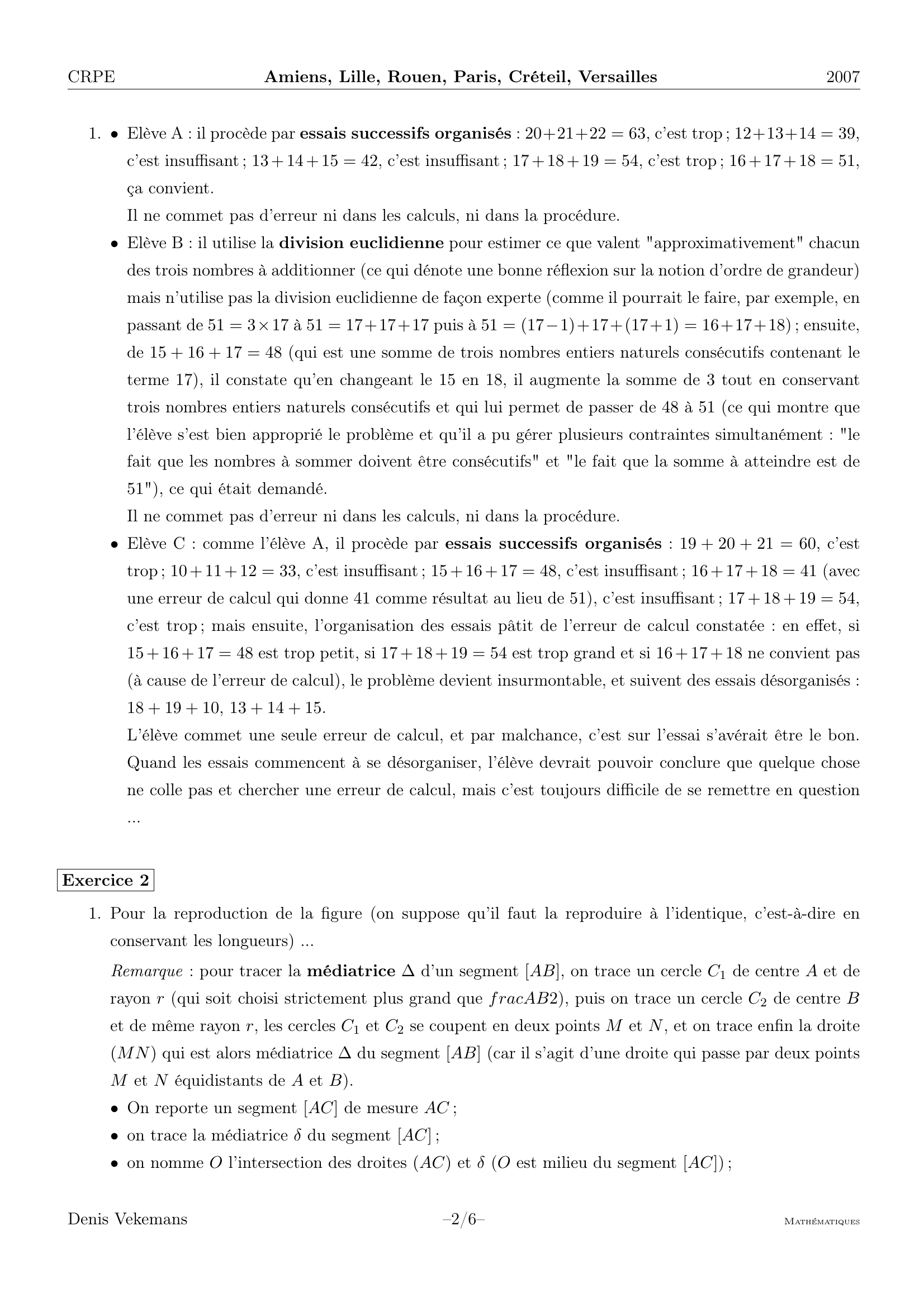 Prévisualisation du document Correction de l'épreuve de mathématiques du CRPE 2007
du sujet d'Amiens, Lille, Rouen, Paris, Créteil,
Versailles

Denis Vekemans

*

Exercice 1
1.