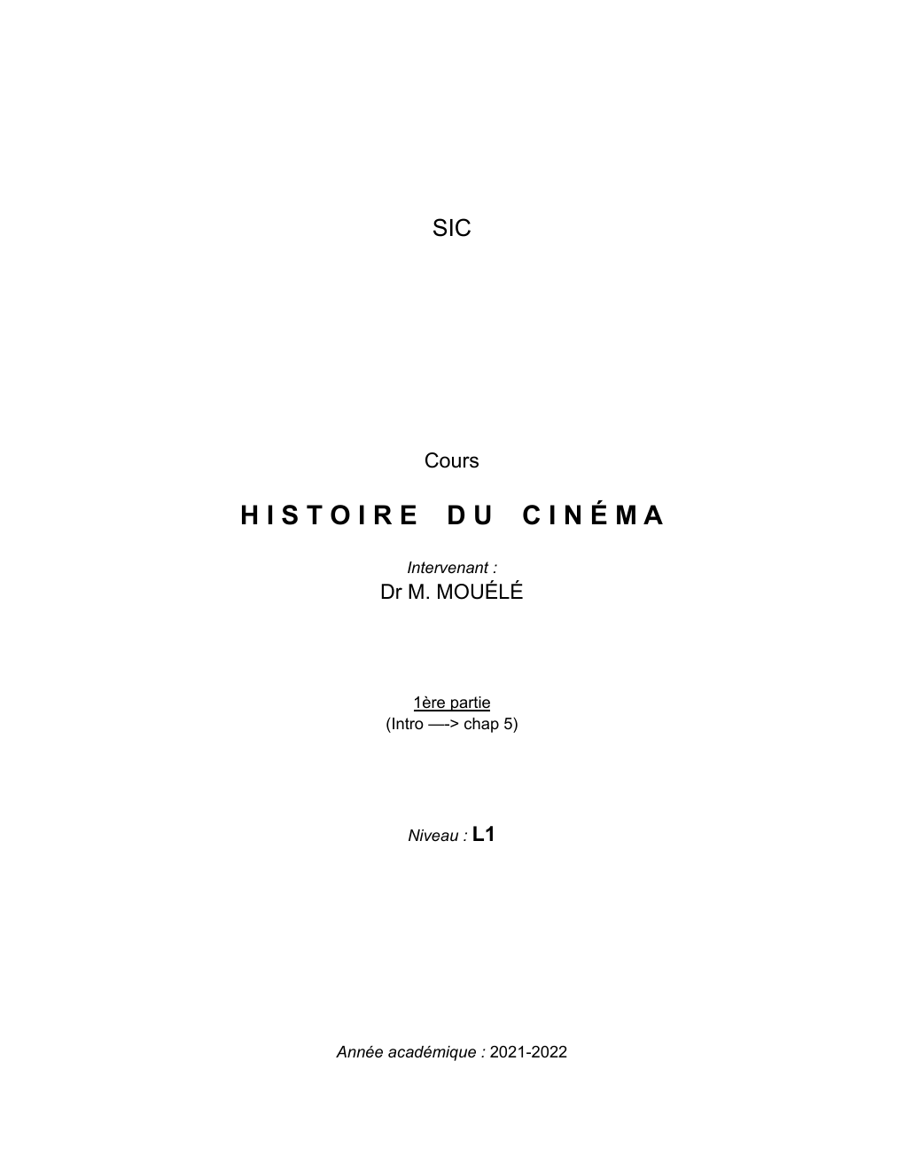 Prévisualisation du document Cours cinéma SIC  Cours  HISTOIRE  DU  CINÉMA