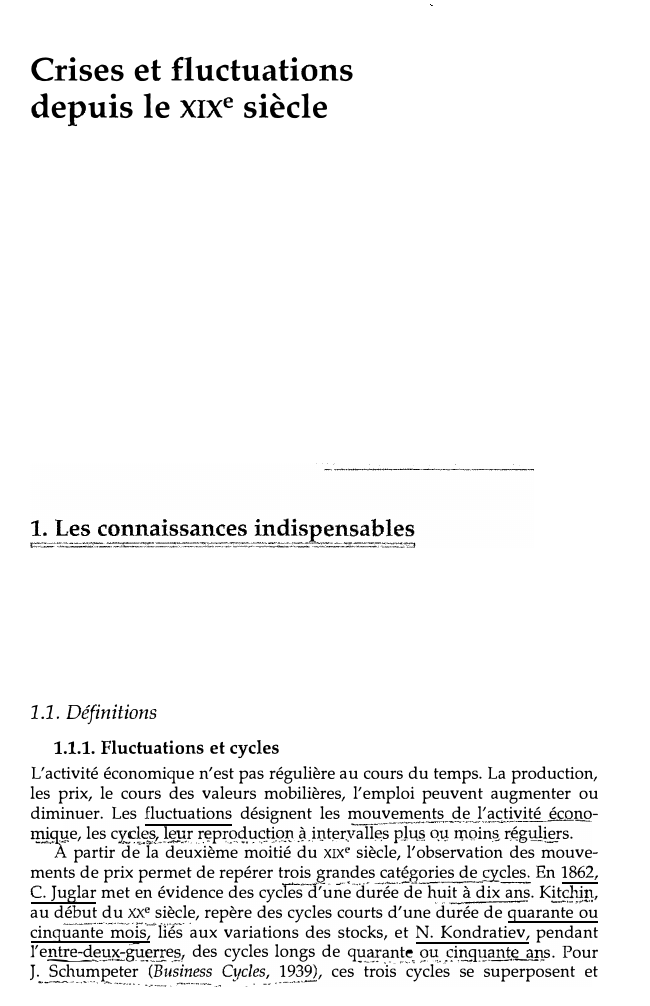 Prévisualisation du document Crises et fluctuations
depuis le x1xe siècle

1.1. Définitions
1.1.1. Fluctuations et cycles
L'activité économique n'est pas régulière au cours...