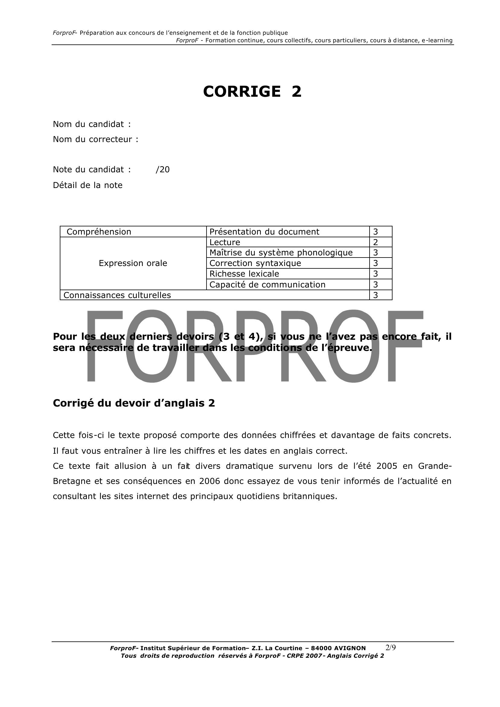 Prévisualisation du document CRPE SESSION 2007

FORPROF
ANGLAIS
Corrigé 2

Réf: CRFDAng - CRAng - CRFDAng2

N° Indigo : 08 2031 2031

Site Internet: http://www.