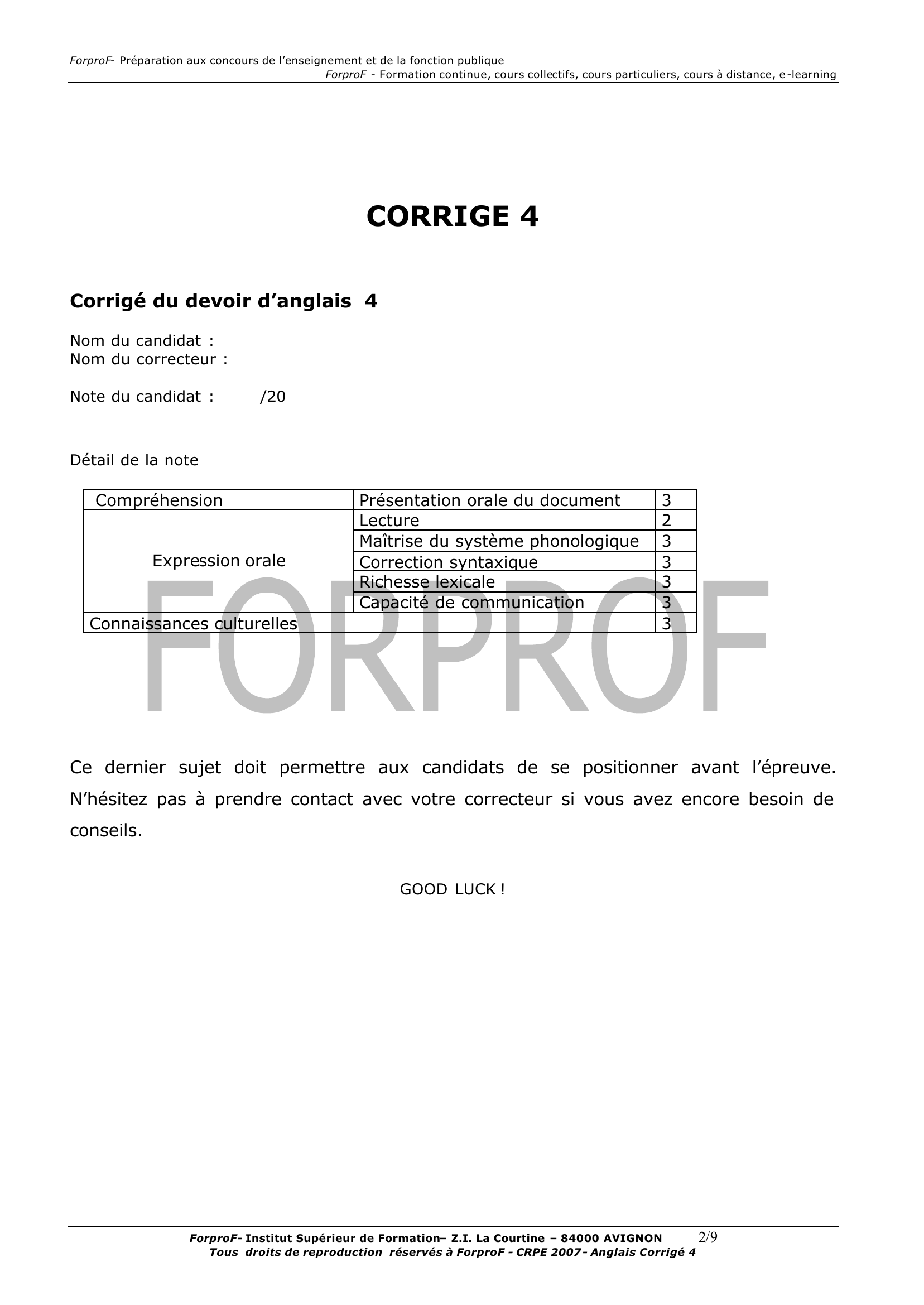 Prévisualisation du document CRPE SESSION 2007

FORPROF

ANGLAIS
Corrigé 4

Réf: CRFDAng - CRAng - CRFDAng2

N° Indigo : 08 2031 2031

Site Internet: http://www.