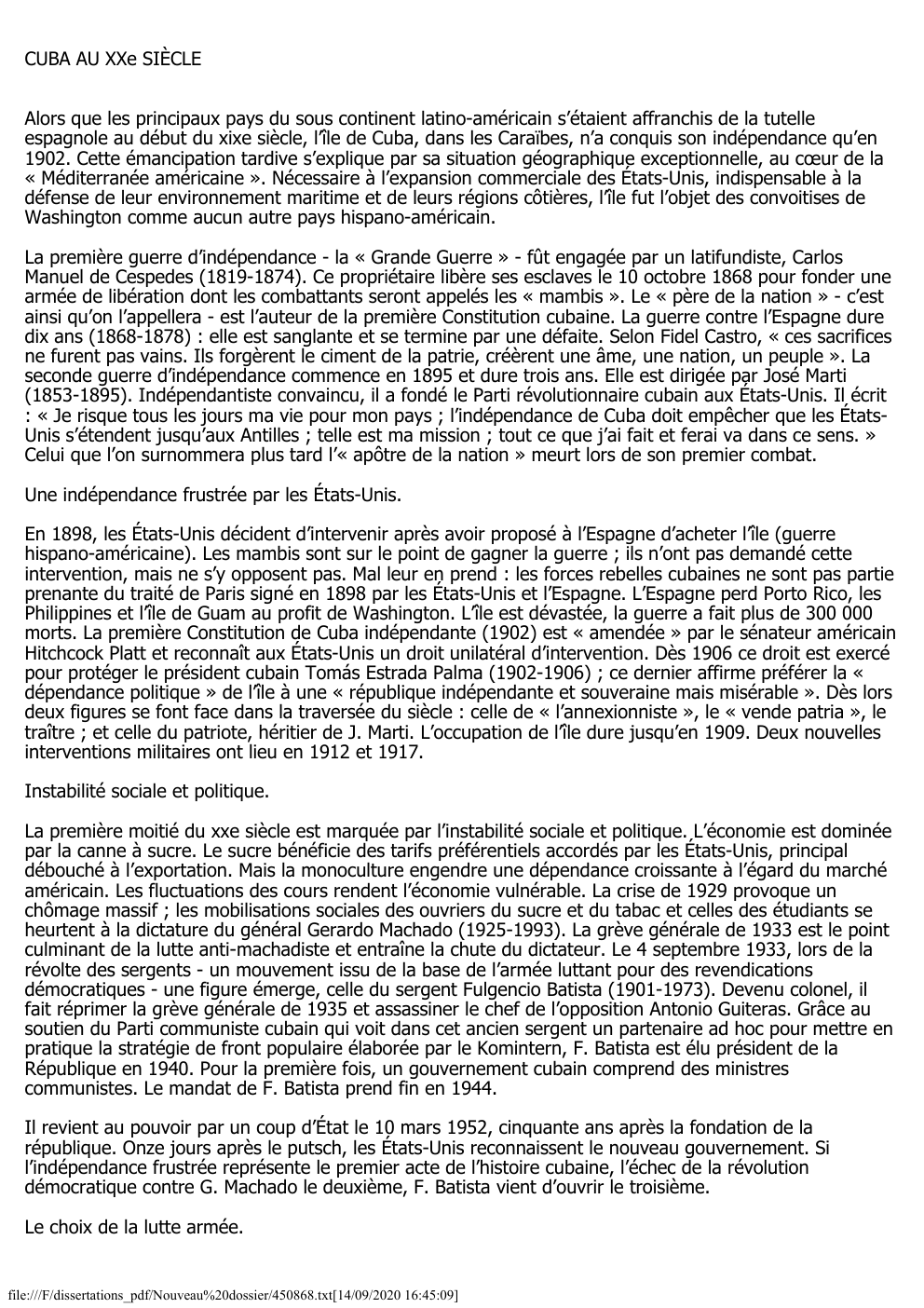 Prévisualisation du document CUBA AU XXe SIÈCLE
Alors que les principaux pays du sous continent latino-américain s’étaient affranchis de la tutelle
espagnole au...