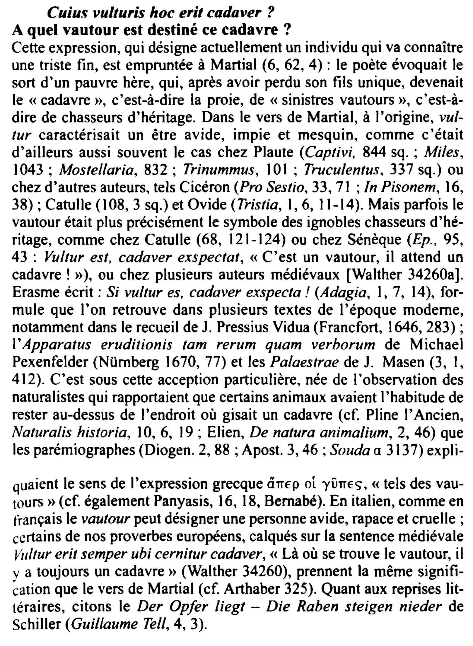 Prévisualisation du document Cuius vulturis hoc erit cadaver ?
A quel vautour est destiné ce cadavre ?
Cette expression, qui désigne actuellement un...