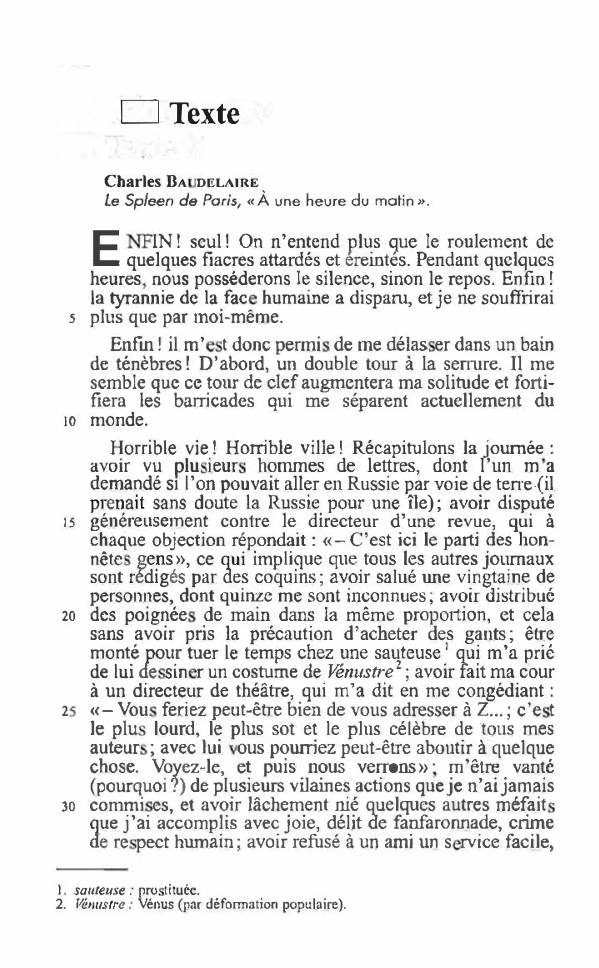 Prévisualisation du document D Texte
Charles BAu Dl!:LAIRE

Le Spleen de Paris, «À une heure du rnotin ».

E

NF IN! seul! On...