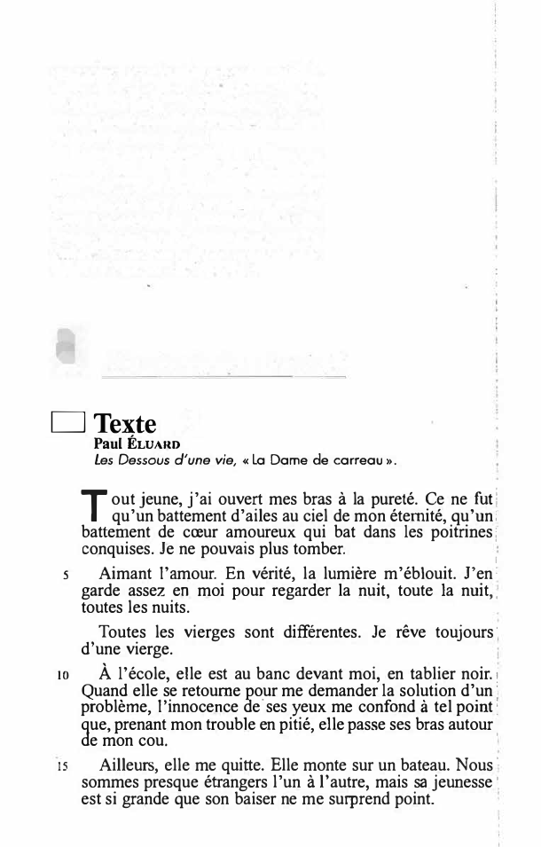 Prévisualisation du document D Texte

PaulÉLUARD
Les Dessous d'une vie,

« La

Dame de carreau».

out jeune, j'ai ouvert mes bras à la...