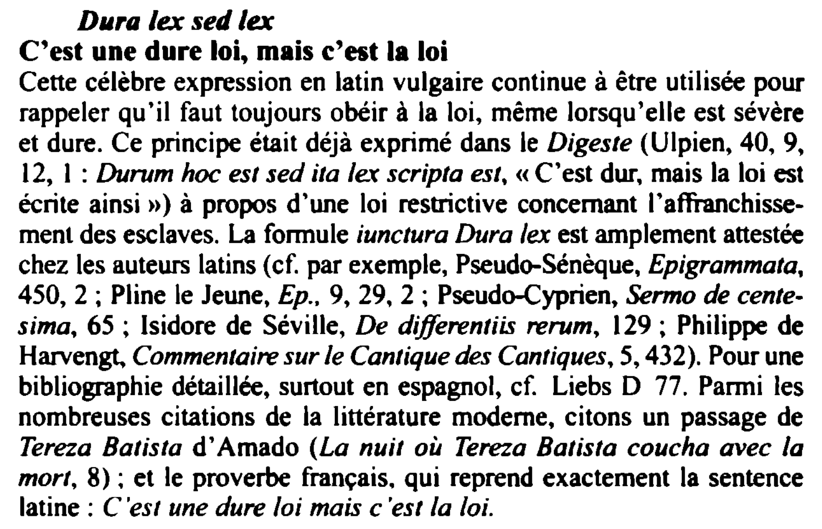 Prévisualisation du document D11ra lex sed /ex
C'est une dure loi, mais c'est la loi
Cette célèbre expression en latin vulgaire continue à...
