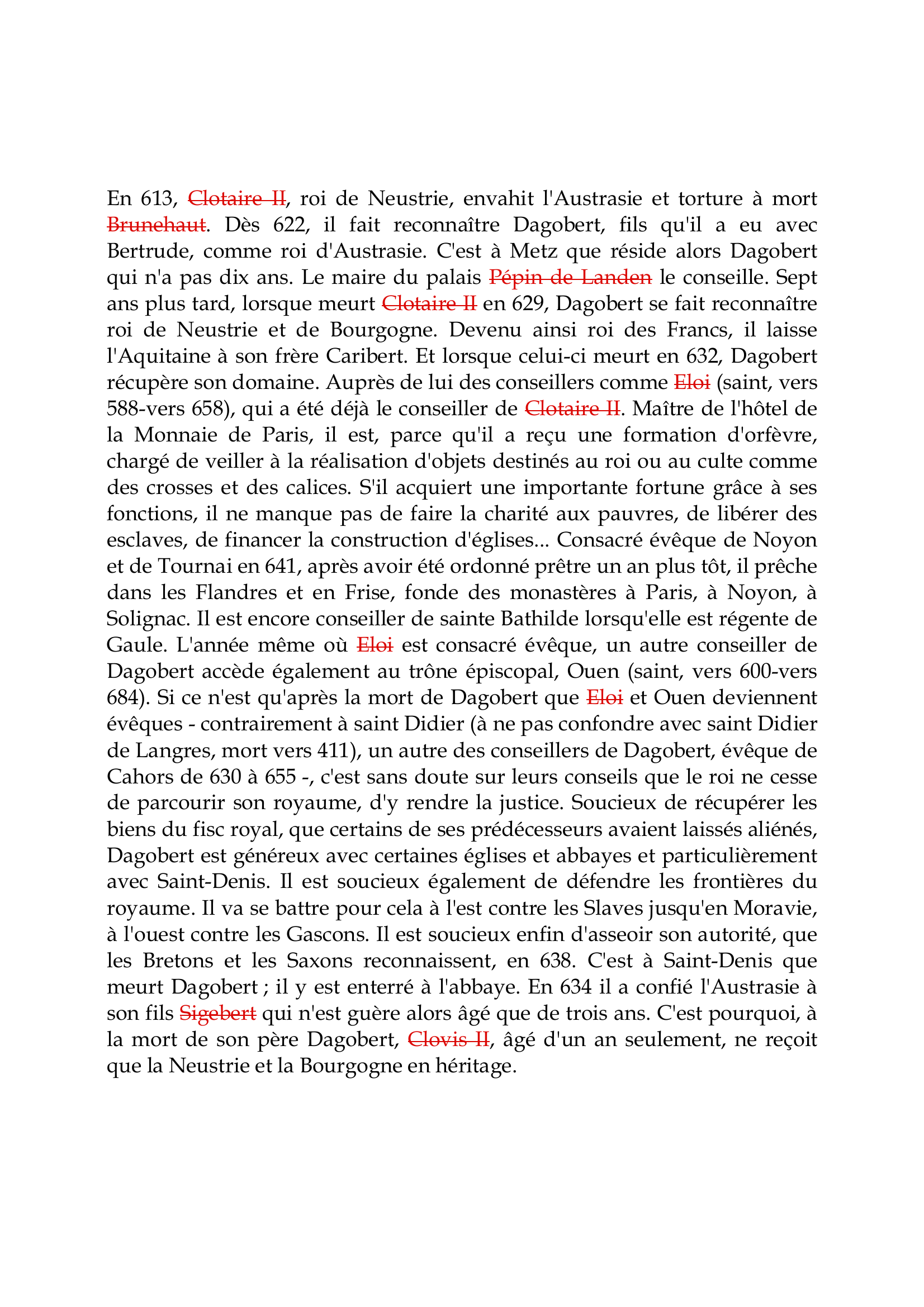 Prévisualisation du document Dagobert

En 613, Clotaire II, roi de Neustrie, envahit l'Austrasie et torture à mort
Brunehaut.