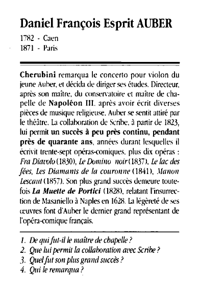 Prévisualisation du document Daniel François Esprit AUBER1782 - Caen1871 - ParisCherubini remarqua le concerto pour violon dujeune Auher, et décida de diriger ses études.