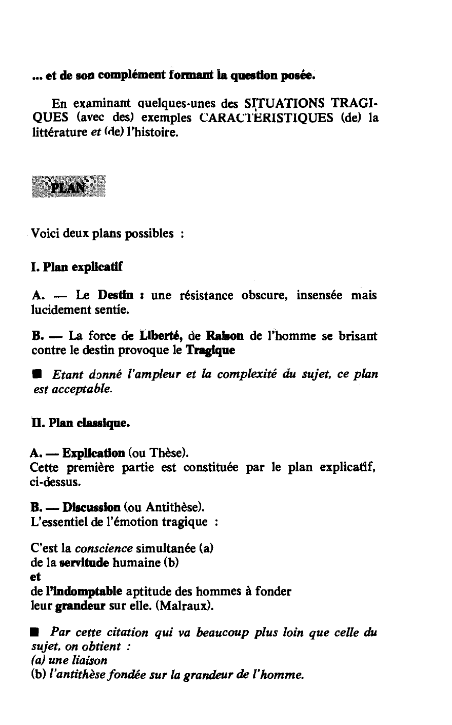 Prévisualisation du document Dans son livre L'homme en procès, Pierre-Henri SIMON s'interroge : « Qu'est-ce que le tragique, sinon le sentiment d'une résistance obscure et insensée contre laquelle se brise la force de liberté et de raison qui est dans l'homme?» Vous apprécierez cette définition en examinant quelques-unes des situations tragiques dont la littérature et l'histoire vous offrent des exemples caractéristiques.