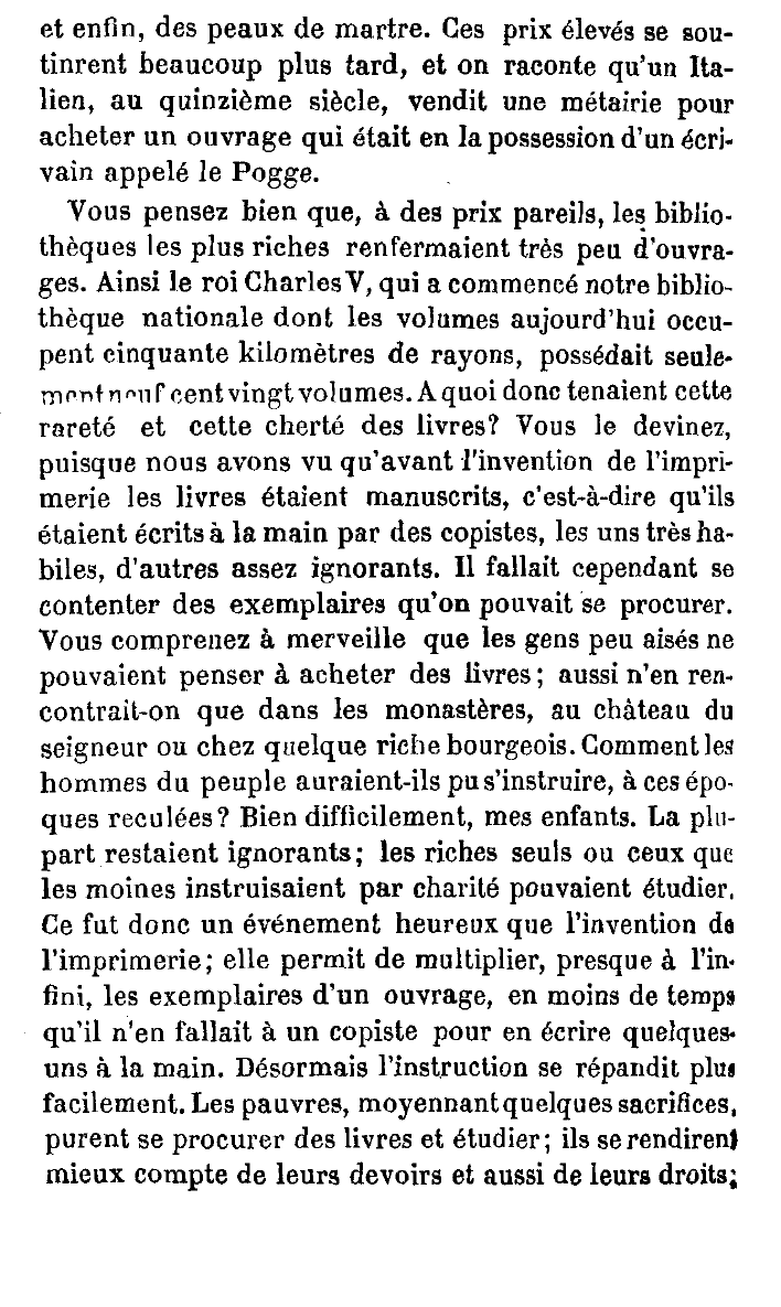 Prévisualisation du document Dans une précédente leçon, vous avez raconté et expliqué à vos élèves l'invention de l'imprimerie. Il vous reste à leur dire quels services cette grande invention a rendus et rend encore tous les jours. Faites cette leçon à des élèves de onze a treize ans.