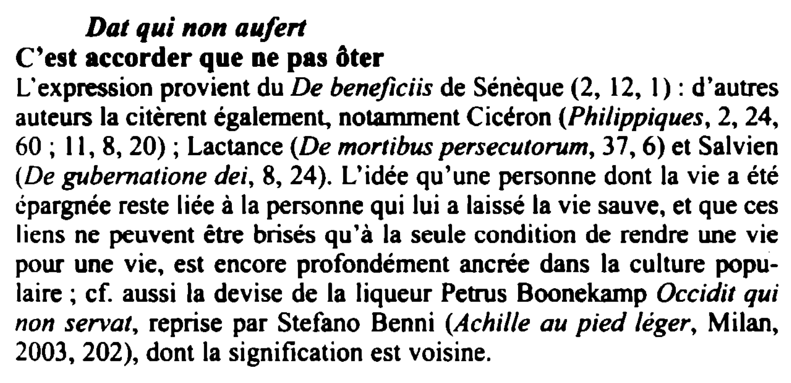 Prévisualisation du document Dat qui non aufert

C'est accorder que ne pas ôter
L'expression provient du De beneficiis de Sénèque (2, 12, 1):...