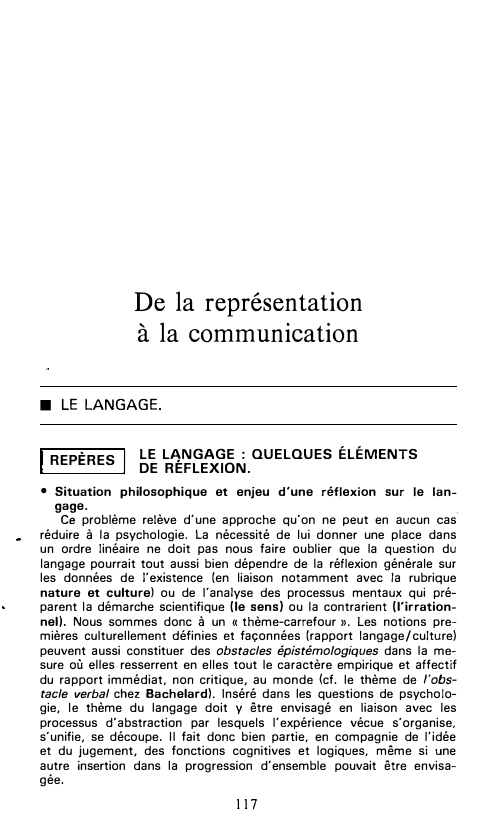 Prévisualisation du document De la représentation
à la communication
■

LE LANGAGE.

REPÈRES I LE L�NGAGE : QUELQUES ÉLÉMENTS
. DE REFLEXION.
•...