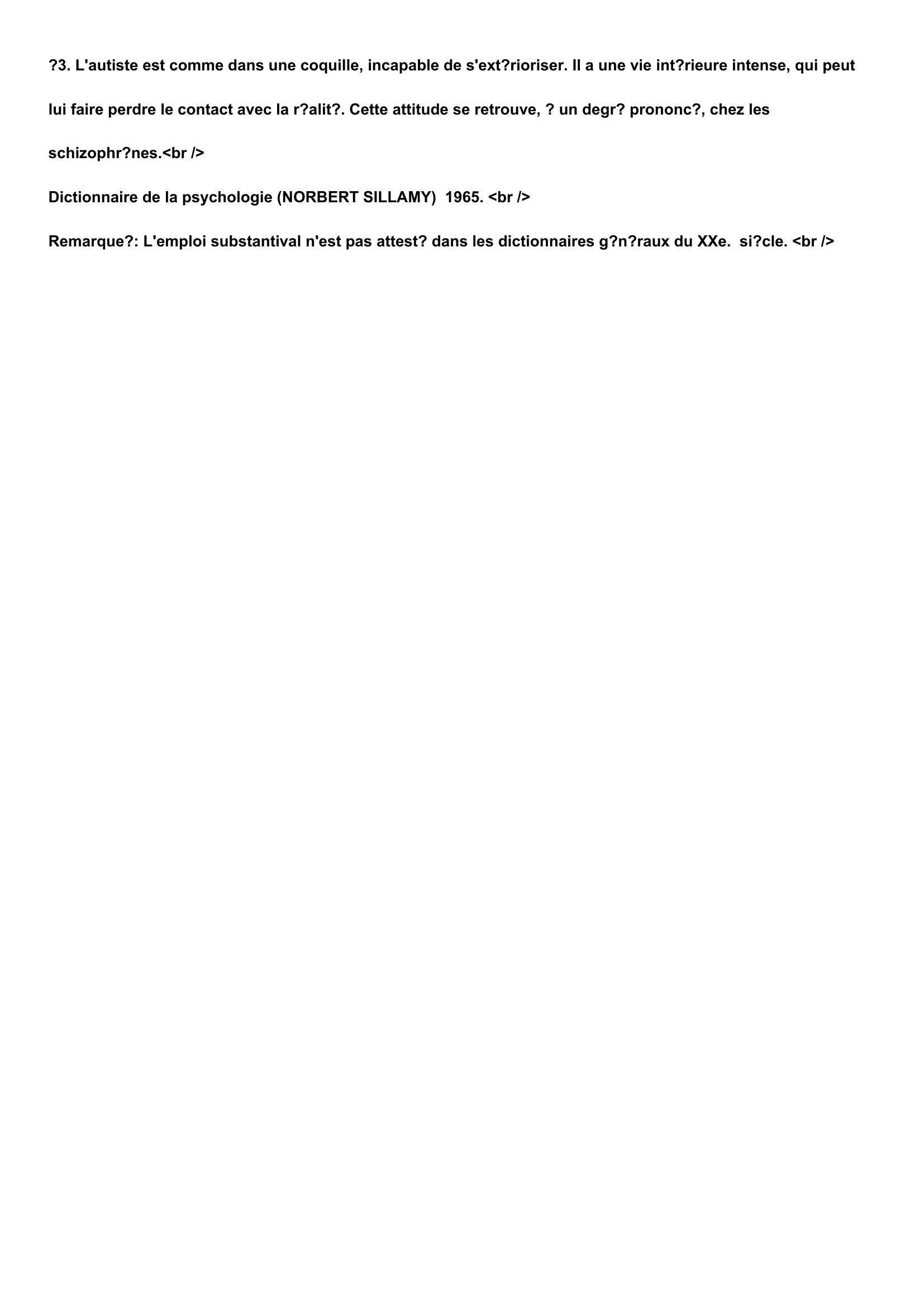 Prévisualisation du document Définition:
AUTISTE, adjectif et substantif.