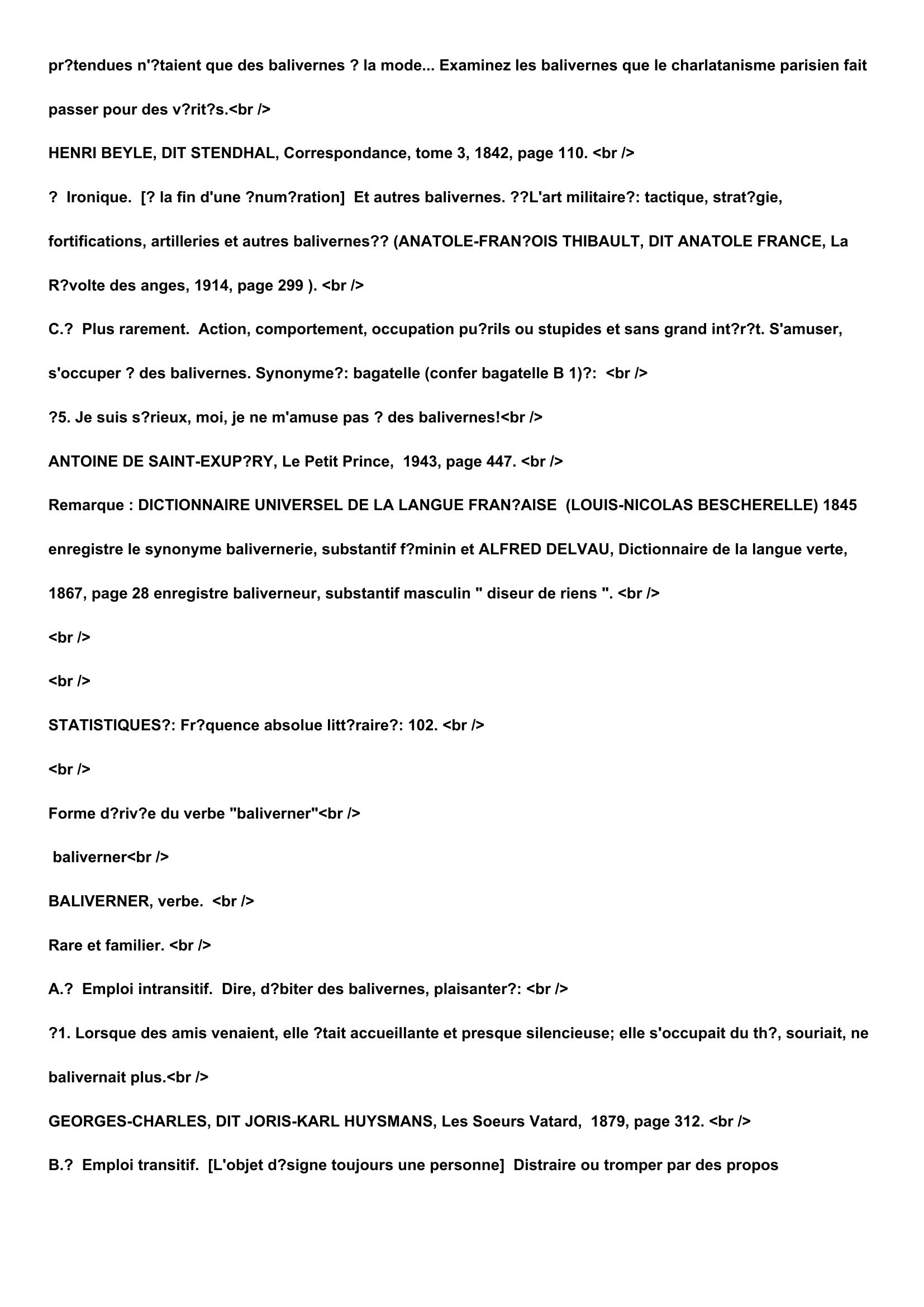 Prévisualisation du document Définition:
BALIVERNE, substantif féminin.