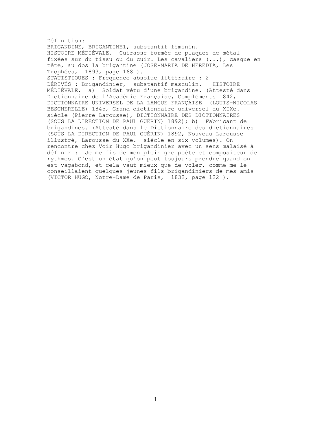Prévisualisation du document Définition:
BRIGANDINE, BRIGANTINE1, substantif féminin.