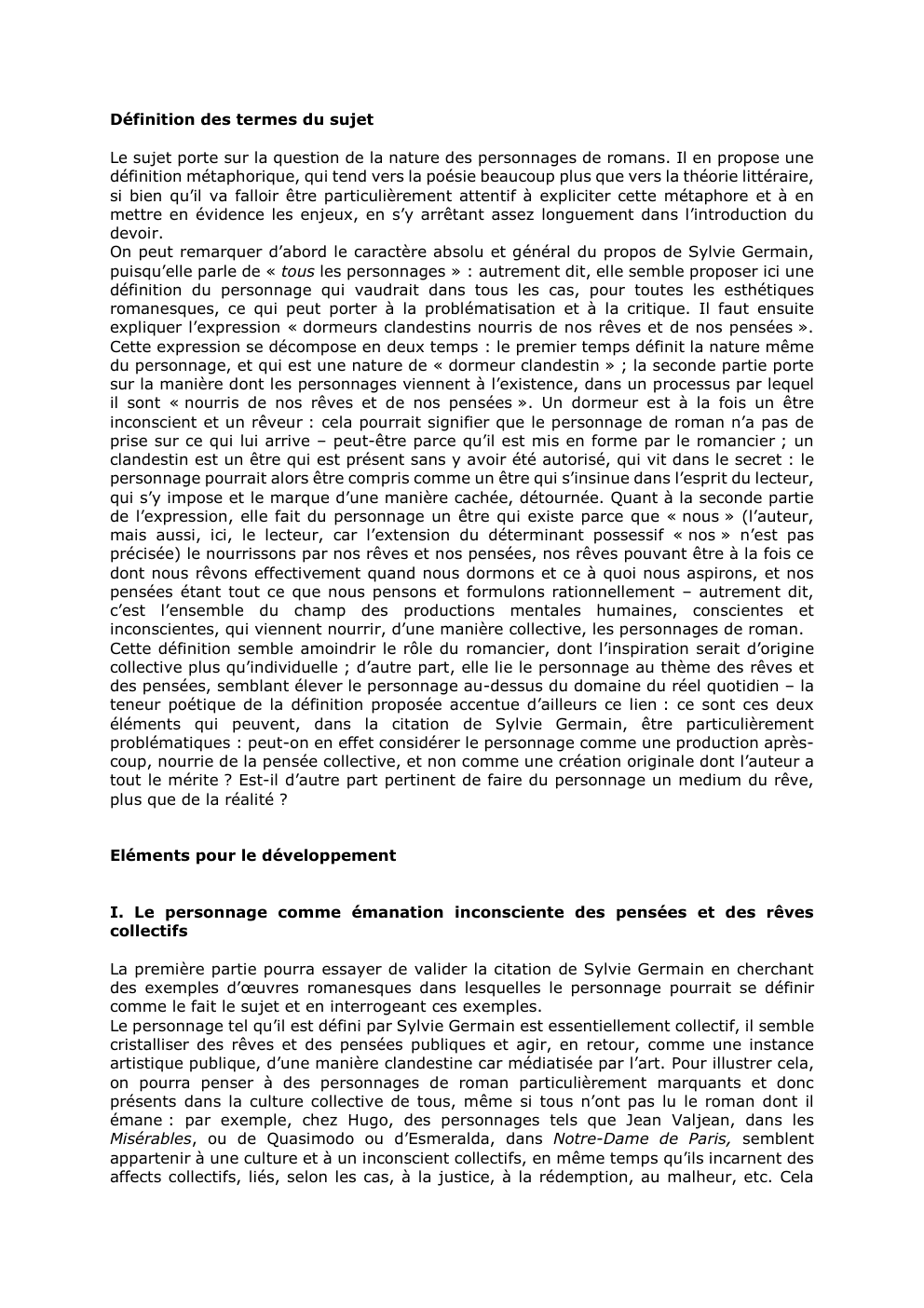 Prévisualisation du document Définition des termes du sujet
Le sujet porte sur la question de la nature des personnages de romans. Il en...
