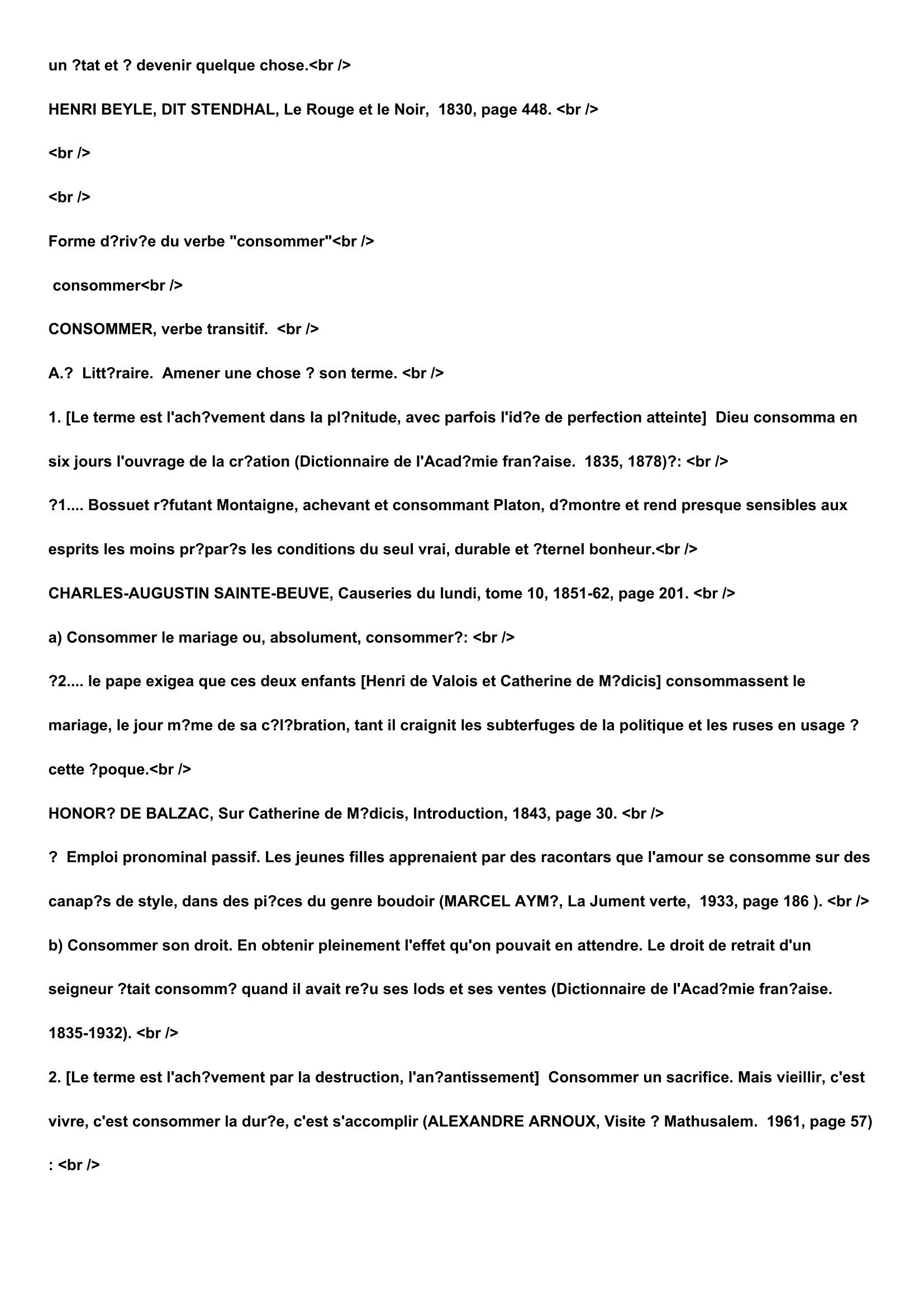 Prévisualisation du document Définition du terme:

CONSOMMÉ2, -ÉE, participe passé et adjectif.