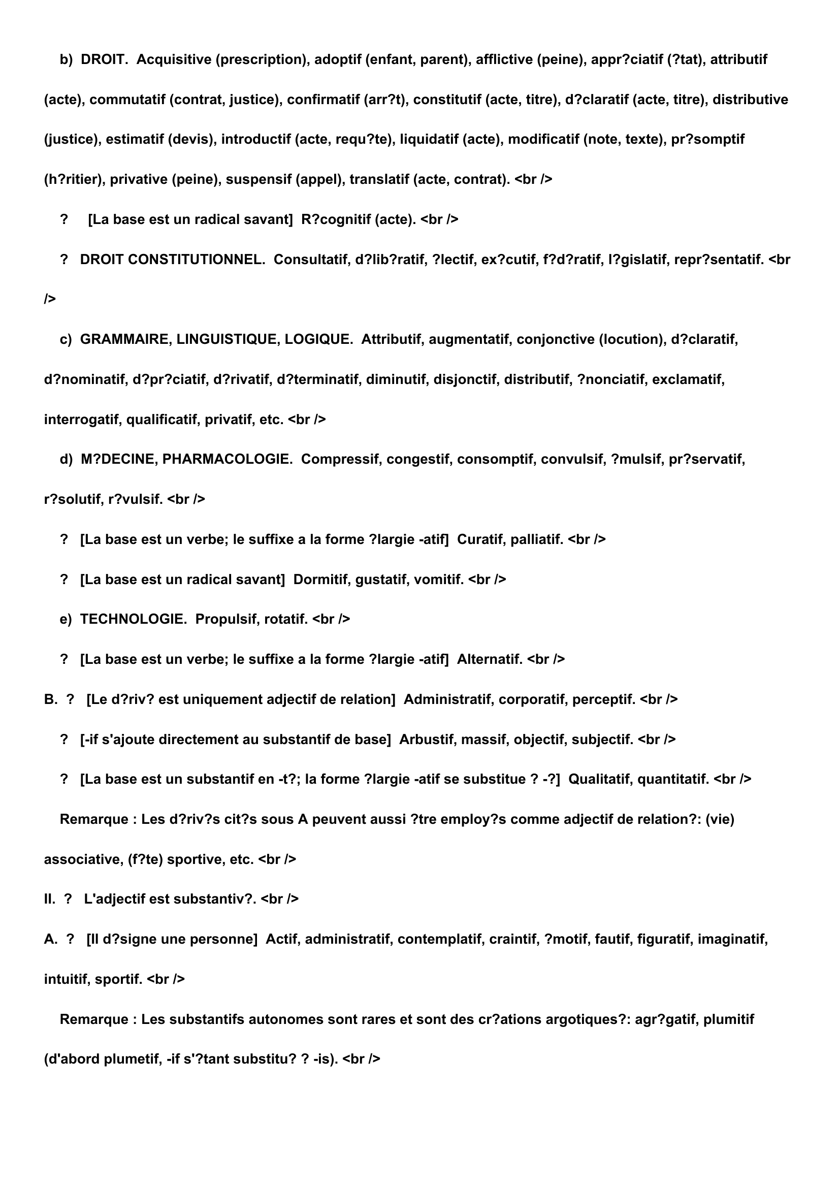 Prévisualisation du document Définition:
-IF, -IVE, -ATIF, -ATIVE, suffixe.