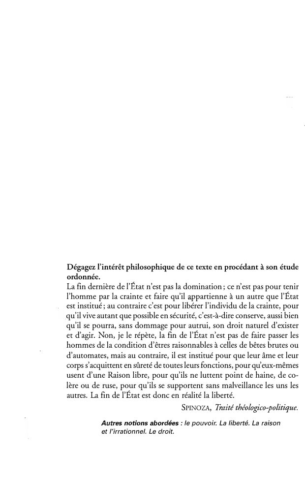 Prévisualisation du document Dégagez l'intérêt philosophique de ce texte en procédant à son étude
ordonnée.
La fin dernière de l'État n'est pas la...