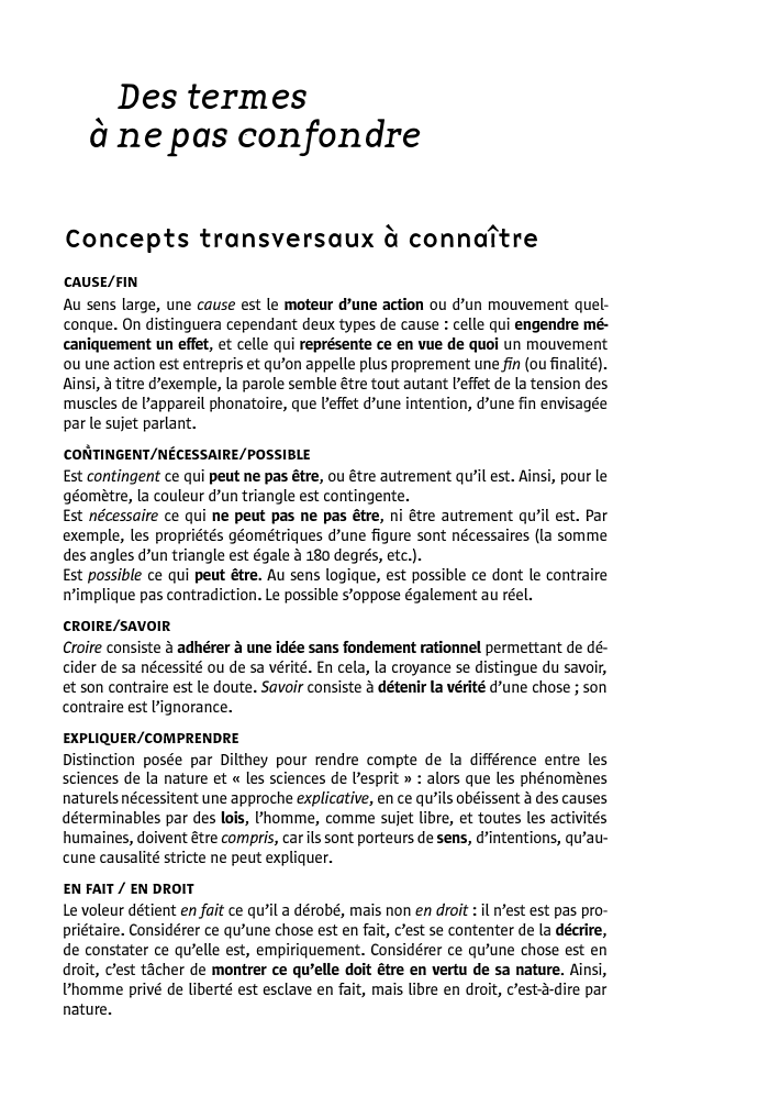 Prévisualisation du document Des termes
à ne pas confondre
Concepts transversaux à connaître
CAUSE/FIN

Au sens large, une cause est le moteur d'une...