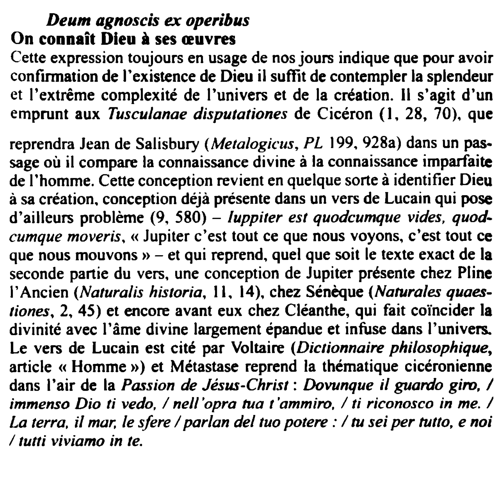 Prévisualisation du document Deum agnoscis ex operibus
On connait Dieu à ses œuvres
Cette expression toujours en usage de nos jours indique que...