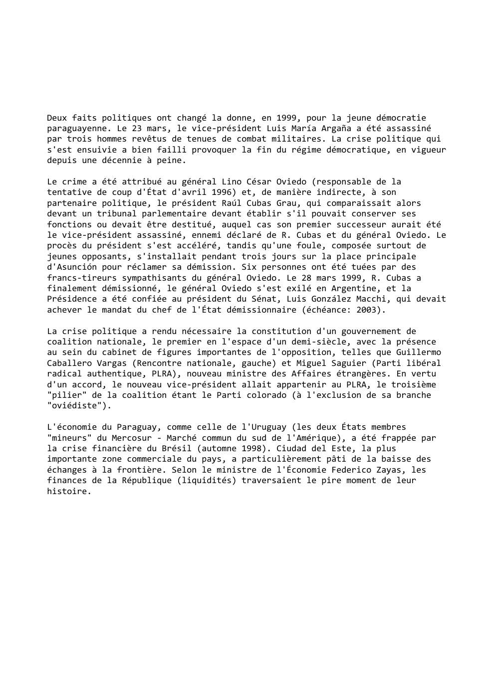 Prévisualisation du document Deux faits politiques ont changé la donne, en 1999, pour la jeune démocratie
paraguayenne. Le 23 mars, le vice-président Luis...