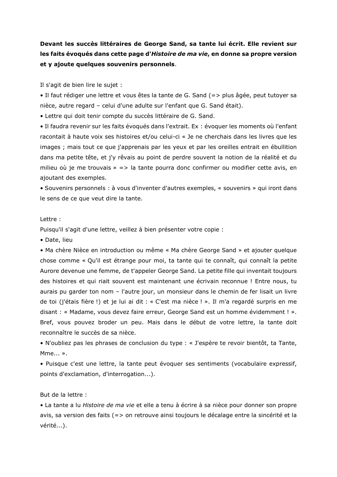 Prévisualisation du document Devant les succès littéraires de George Sand, sa tante lui écrit. Elle revient sur les faits évoqués dans cette page d'Histoire de ma vie, en donne sa propre version et y ajoute quelques souvenirs personnels.