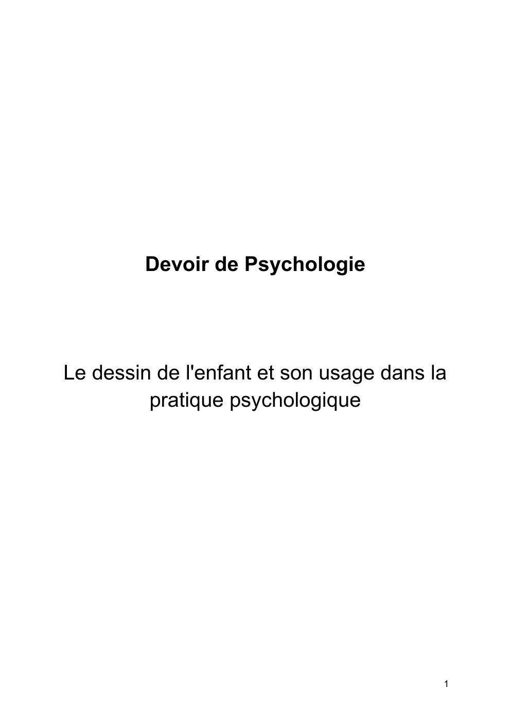 Prévisualisation du document Devoir de Psychologie  Le dessin de l'enfant et son usage dans la pratique psychologique