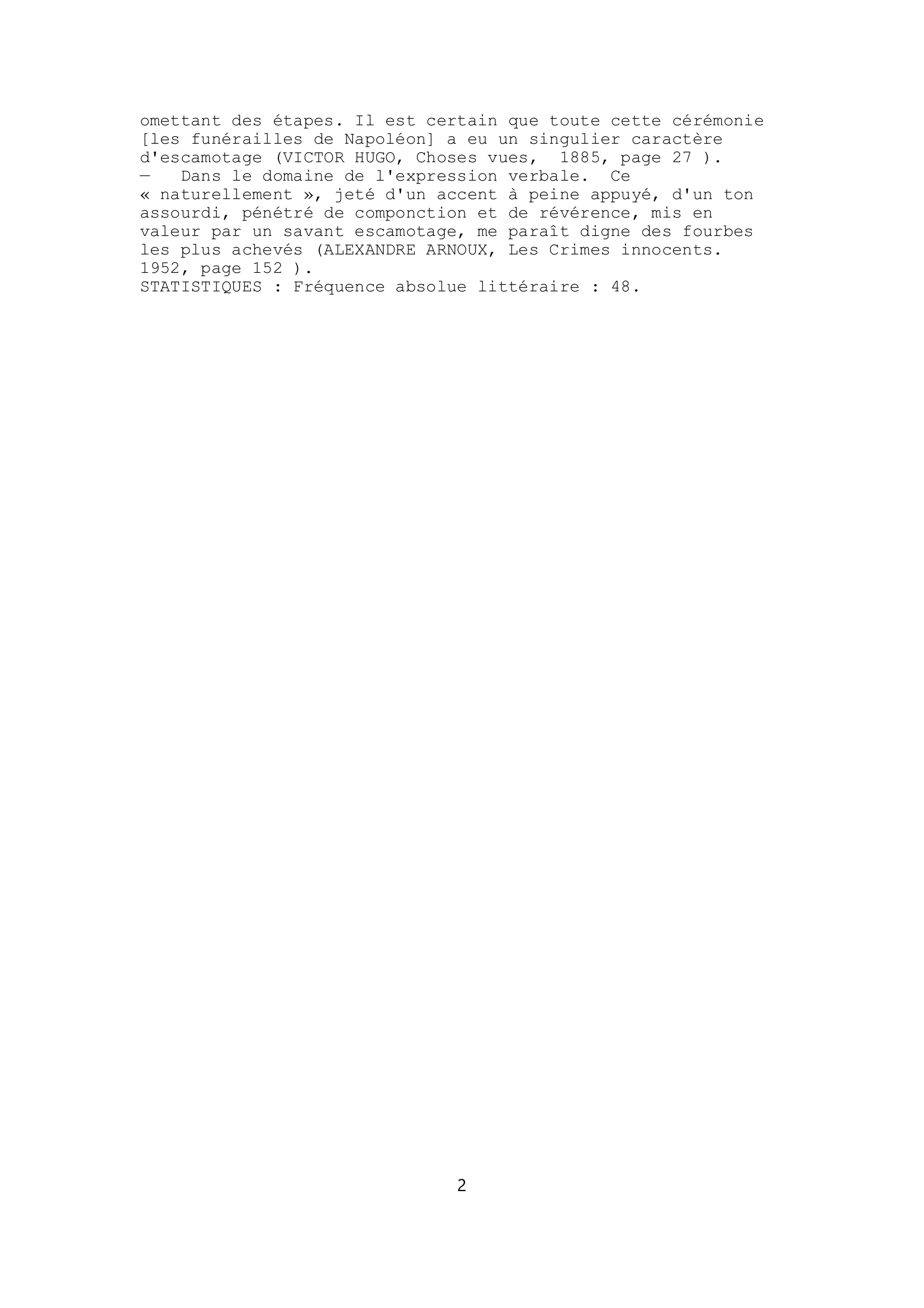 Prévisualisation du document Dictionnaire en ligne:


ESCAMOTAGE, substantif masculin.